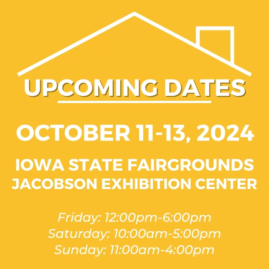 FAQs Official Iowa Home Show Expo in Des Moines